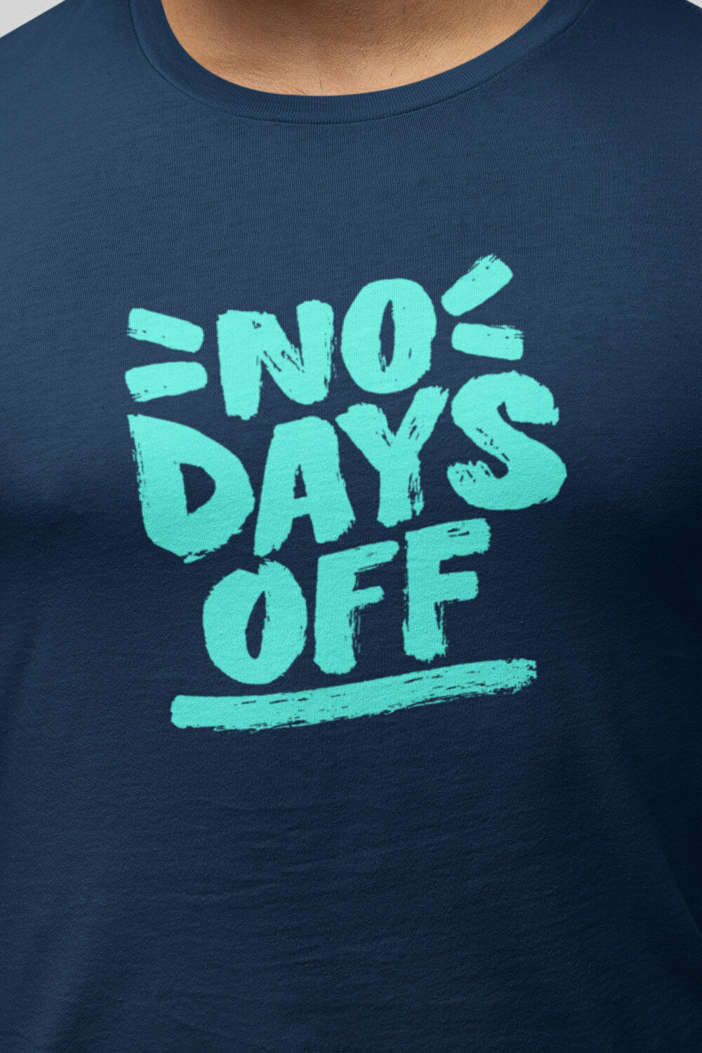 No Days OFF | Men's T-Shirt