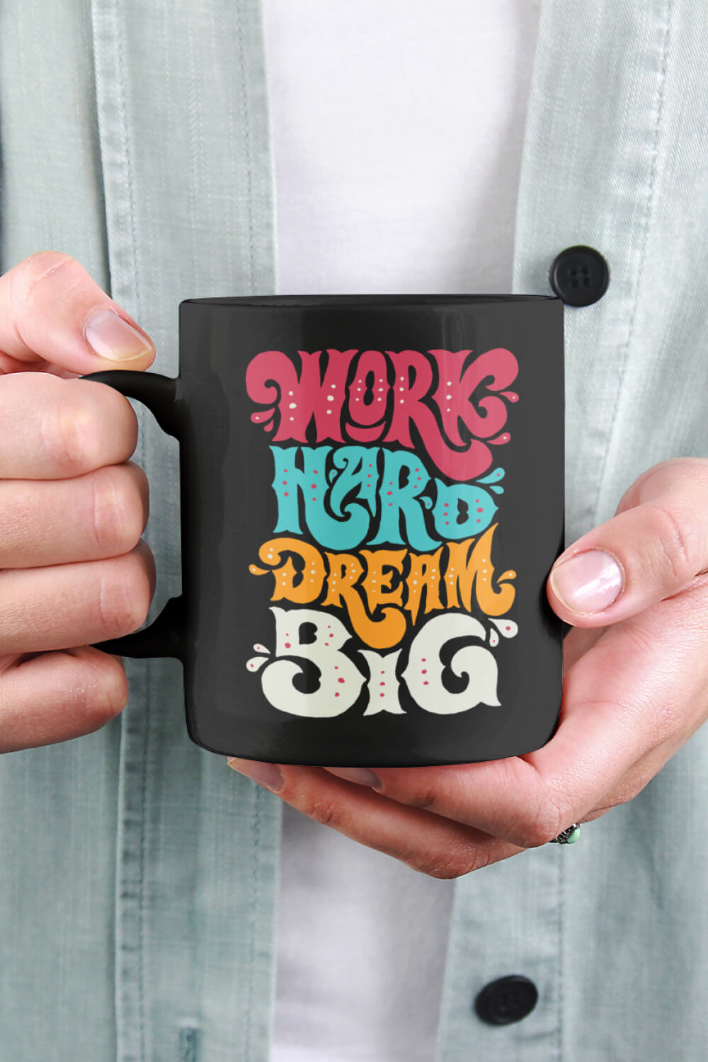 Work Hard dream Big | Black Coffee Mug