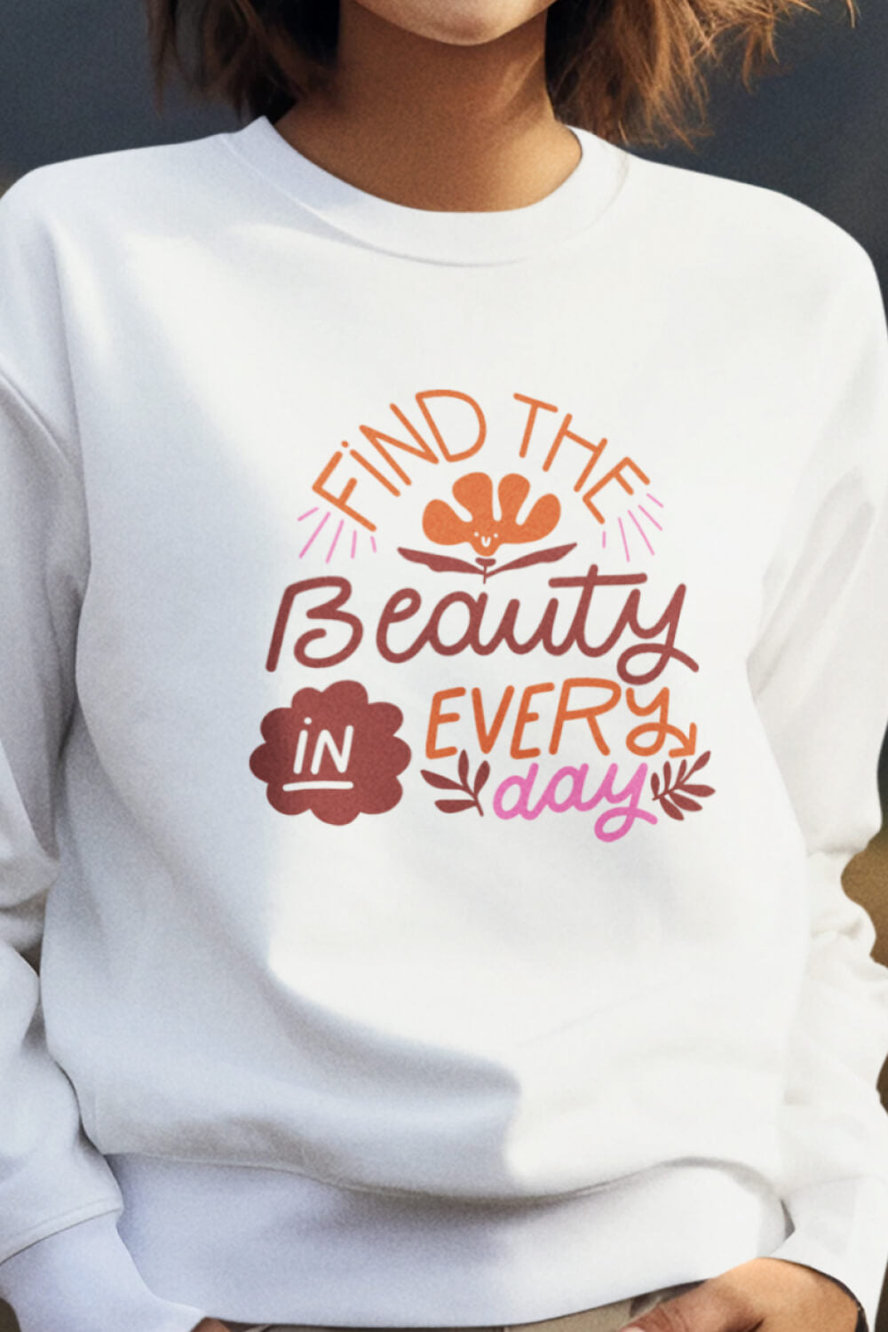 Find the Beauty in Everyday | Regular Fit | Unisex Sweatshirt