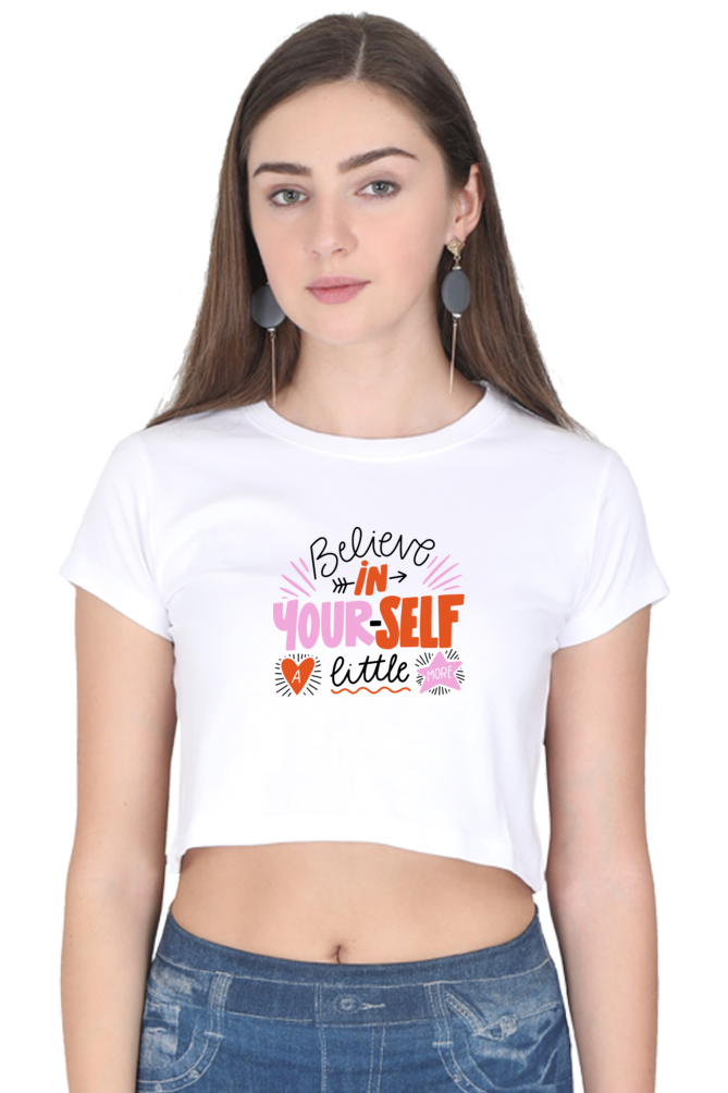 Believe in Yourself lil bit more | Crop Top | Relaxed Fit