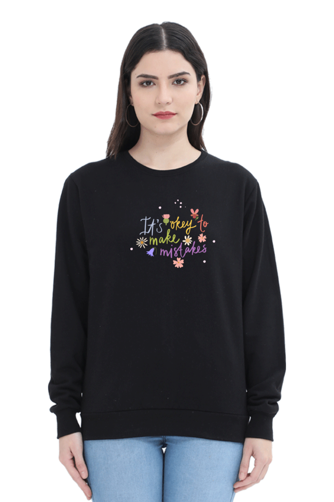 It's Okay to Make Mistakes | Regular Fit | Unisex Sweatshirt