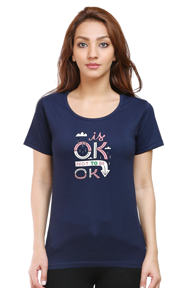 It's Okay Not to Be Okay | Women's T-Shirt