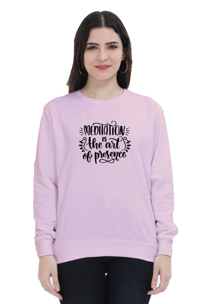 Meditation is the art of presence | Regular Fit | Unisex Sweatshirt