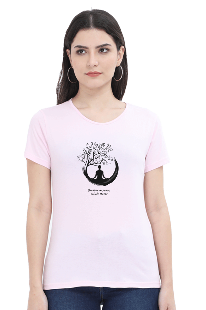 Breathe in Peace, Exhale Stress | Women's T-Shirt