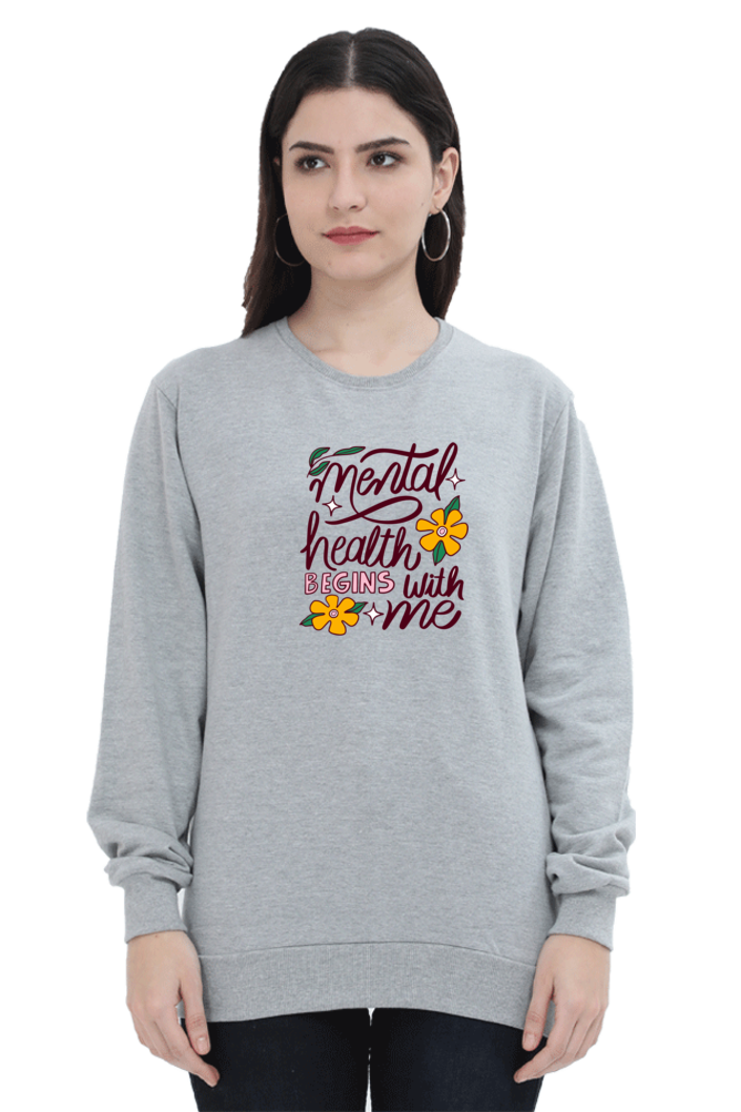 Mental Health Begins With Me | Regular Fit | Unisex Sweatshirt