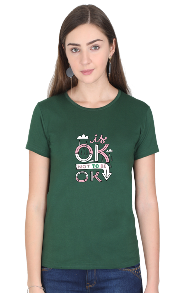 It's Okay Not to Be Okay | Women's T-Shirt