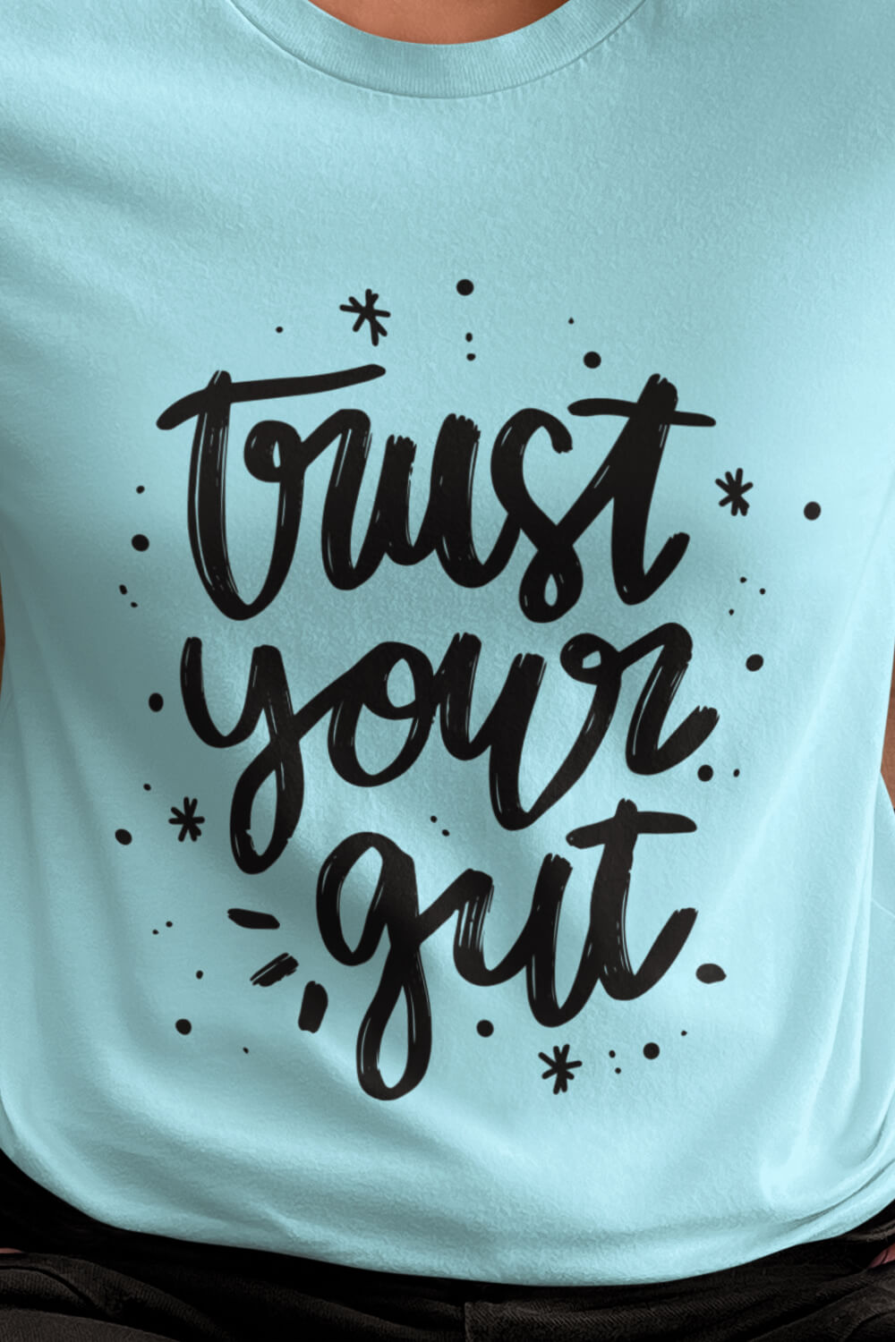 Trust Your Gut | Women's T-Shirt