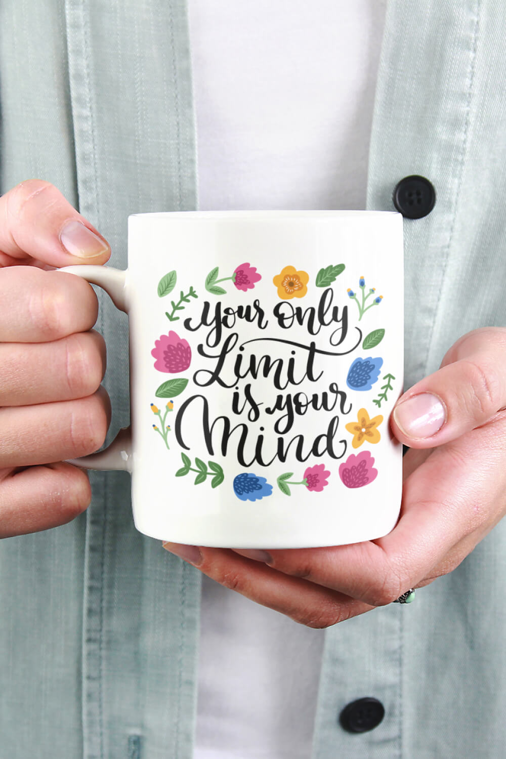 Your Only Limit is Your Mind | Coffee Mug