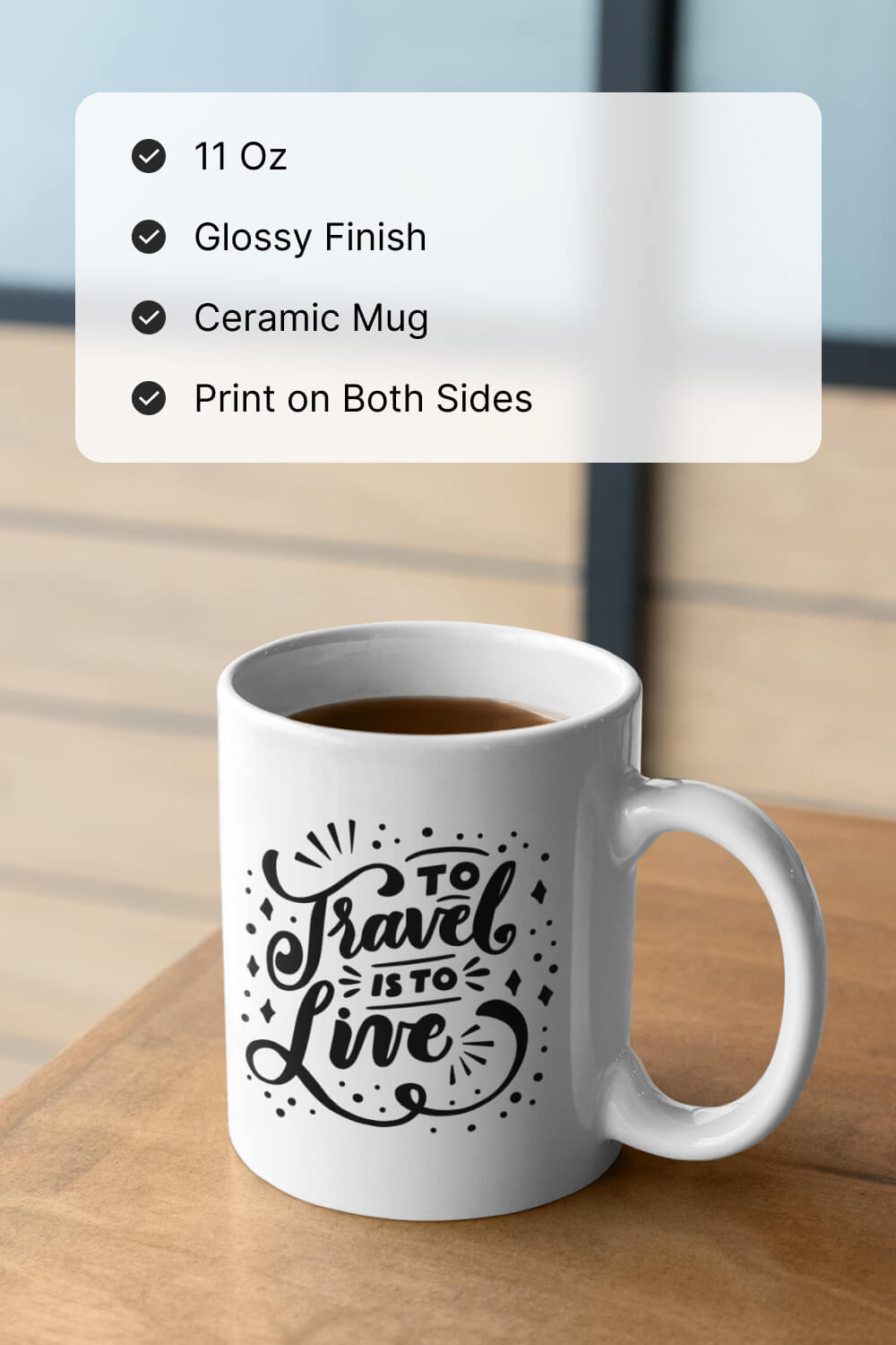 To Travel Is to Live | Coffee Mug