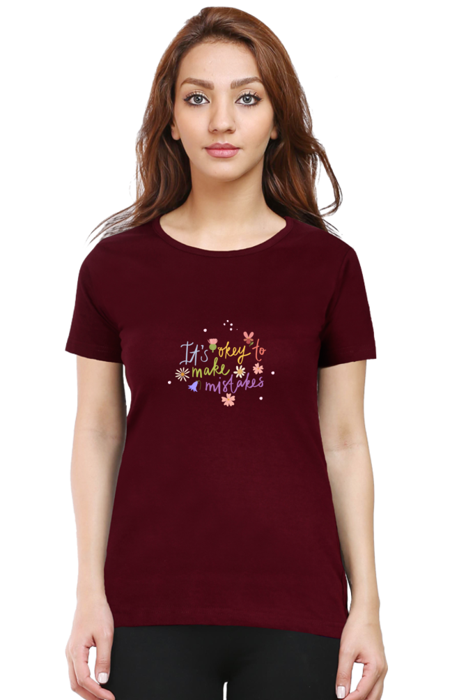 It's Okay to Make Mistakes | Women's T-Shirt