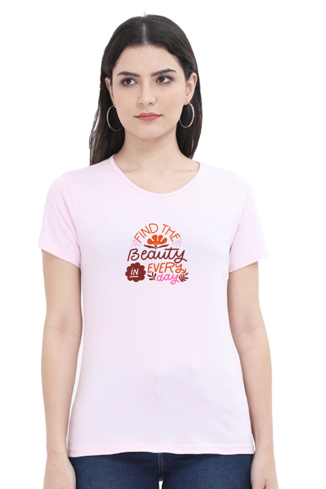 Find the Beauty in Everyday | Women's T-Shirt